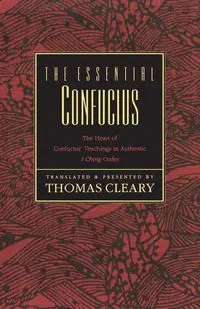 Essential Confucius, The - Thomas Cleary