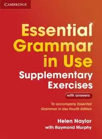 Essential Grammar in Use Supplementary Exercis with answers - Helen Naylor, Raymond With Mu