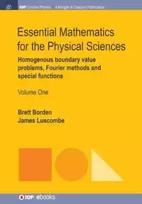 Essential Mathematics for the Physical Sciences, Volume 1 - Brett Borden