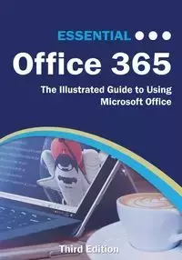 Essential Office 365 Third Edition - Wilson Kevin