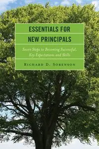 Essentials for New Principals - Richard D. Sorenson