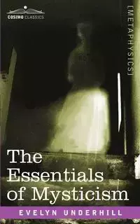 Essentials of Mysticism - Evelyn Underhill