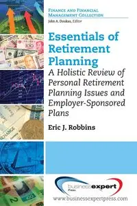 Essentials of Retirement Planning - Eric J. Robbins