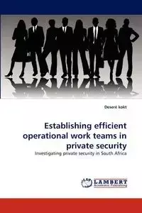 Establishing efficient operational work teams in private security - kokt Deseré