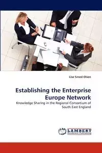Establishing the Enterprise Europe Network - Lise Olsen Smed