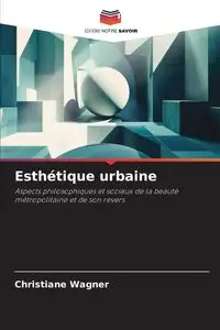 Esthétique urbaine - Christiane Wagner