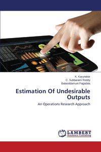 Estimation of Undesirable Outputs - Karunakar K.