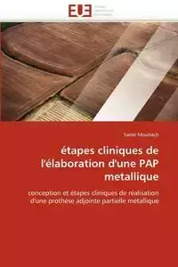 Étapes cliniques de l''élaboration d''une pap metallique - MOUNACH-S