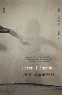 Eternal Enemies - Adam Zagajewski