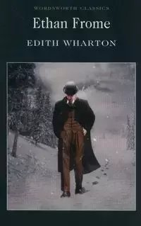 Ethan Frome - Edith Wharton