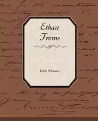 Ethan Frome - Edith Wharton