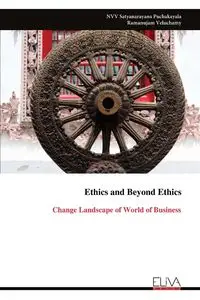 Ethics and Beyond Ethics - Puchakayala NVV Satyanarayana