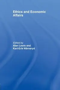 Ethics and Economic Affairs - Lewis Alan