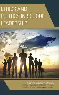 Ethics and Politics in School Leadership - Jeffrey Brierton