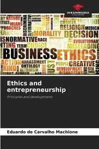 Ethics and entrepreneurship - Eduardo de Carvalho Machione