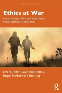 Ethics at War - Baker Deane-Peter