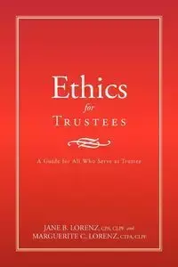 Ethics for Trustees - Jane B. Lorenz