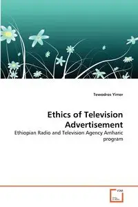 Ethics of Television Advertisement - Yimer Tewodros