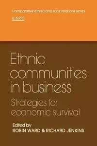 Ethnic Communities in Business - Ward Robin