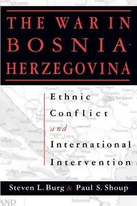 Ethnic Conflict and International Intervention - Steven L. Burg