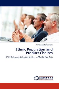 Ethnic Population and Product Choices - Ramaswami Venkatesh