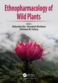 Ethnopharmacology of Wild Plants - Rai Mahendra