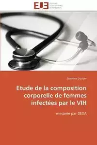 Etude de la composition corporelle de femmes infectées par le vih - GOUTIER-S