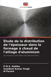 Étude de la distribution de l'épaisseur dans le formage à chaud de l'alliage d'aluminium - Hallika P.M.S.