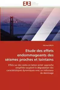 Etude des effets endommageants des séismes proches et lointains - BRUN-M