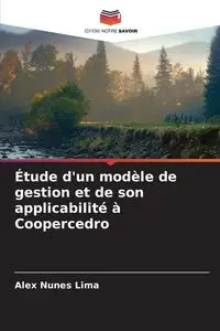 Étude d'un modèle de gestion et de son applicabilité à Coopercedro - Alex Nunes Lima