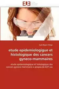 Etude epidemiologigue et histologique des cancers gyneco-mammaires - BAGNA MAIGA-l