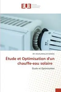 Étude et Optimisation d'un chauffe-eau solaire - DJAMAL DR. BOUALAMALLAH