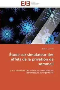 Étude sur simulateur des effets de la privation de sommeil - CUEUILLE-N