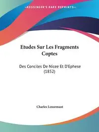 Etudes Sur Les Fragments Coptes - Charles Lenormant