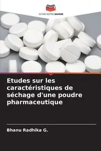 Etudes sur les caractéristiques de séchage d'une poudre pharmaceutique - G. Bhanu Radhika