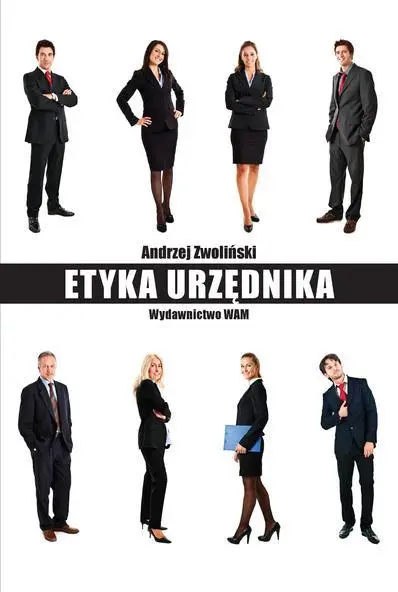 Etyka urzędnika - Andrzej Zwoliński