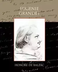 Eugenie Grandet - de Balzac Honore