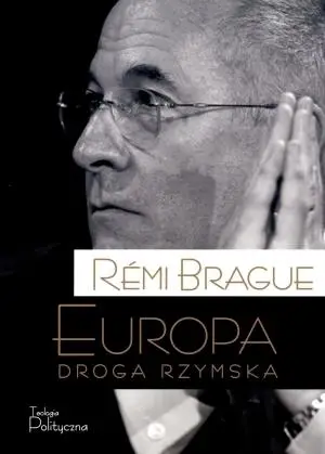 Europa, droga rzymska - Remi Brague