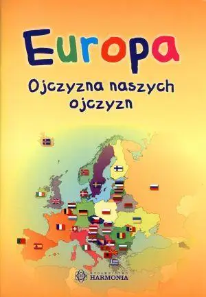 Europa ojczyzna naszych ojczyzn - Arkadiusz Maćkowiak