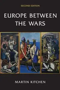 Europe Between the Wars - Martin Kitchen