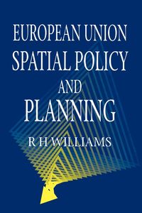 European Union Spatial Policy and Planning - H. Williams Richard