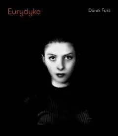 Eurydyka - Darek Foks