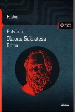 Eutyfron. Obrona Sokratesa. Kriton - Platon