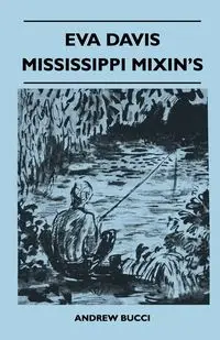 Eva Davis Mississippi Mixin's - Andrew Bucci