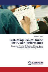 Evaluating Clinical Nurse Instructor Performance - Salah Motasem