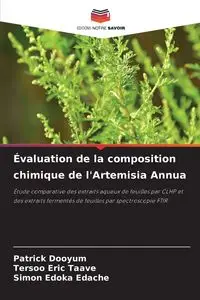 Évaluation de la composition chimique de l'Artemisia Annua - Patrick Dooyum