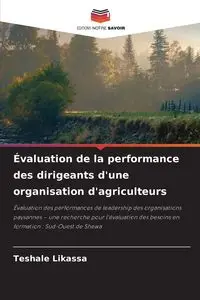 Évaluation de la performance des dirigeants d'une organisation d'agriculteurs - Likassa Teshale