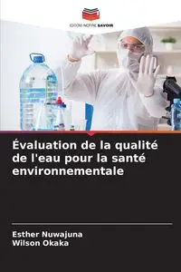 Évaluation de la qualité de l'eau pour la santé environnementale - Esther Nuwajuna