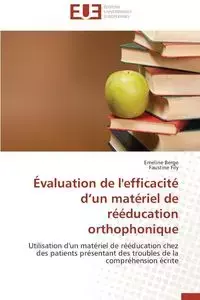 Évaluation de l'efficacité d un matériel de rééducation orthophonique - Collectif