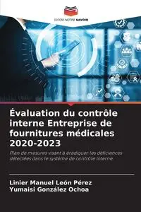 Évaluation du contrôle interne Entreprise de fournitures médicales 2020-2023 - León Manuel Pérez Linier